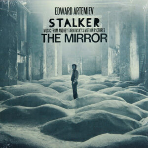 <b>Эдуард Артемьев - Stalker / The Mirror - Music From Andrey Tarkovsky's Motion Pictures</b> <br>Мирумир - MIR100709