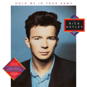 <b>Rick Astley - Hold Me In Your Arms</b> <br>BMG - BMGCAT793LPX