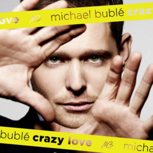 <b>Michael Bublé - Crazy Love</b> <br>143 Records - 9362-49719-4