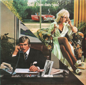 <b>10cc - How Dare You!</b> <br>Mercury - UMCLP015